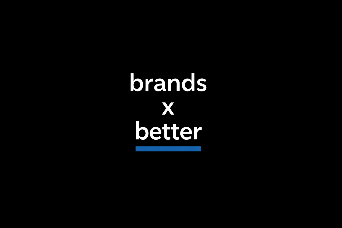 Brands x Better